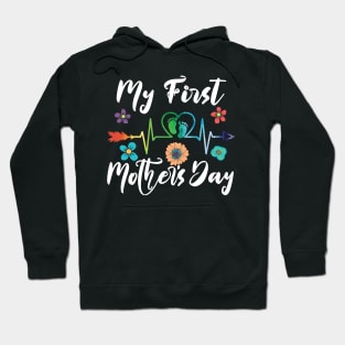 My First Mothers Day first mothers day Hoodie
